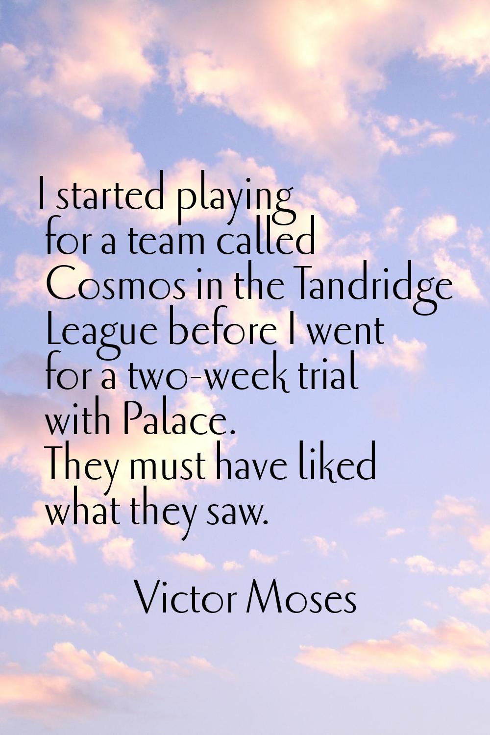I started playing for a team called Cosmos in the Tandridge League before I went for a two-week tri