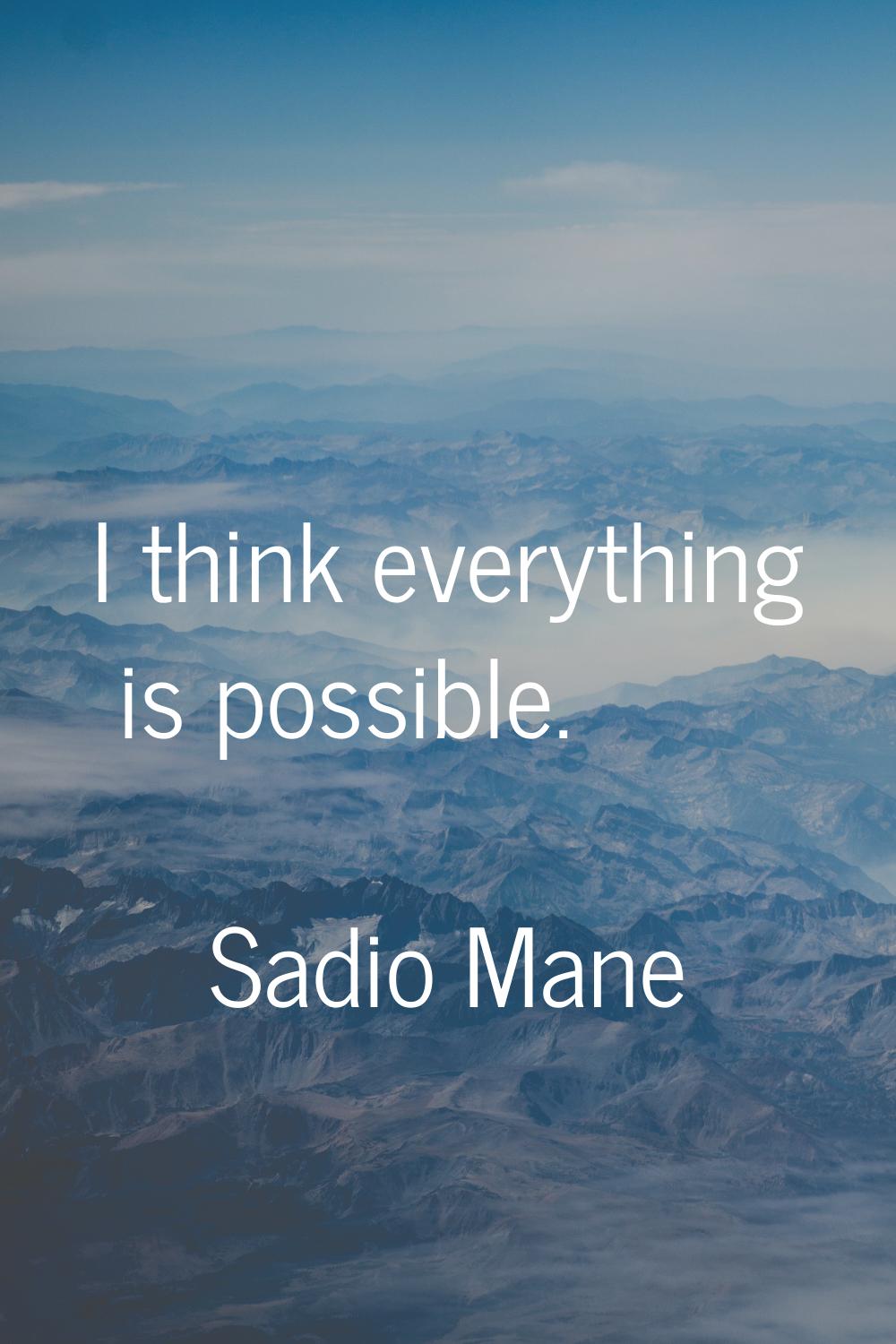 I think everything is possible.
