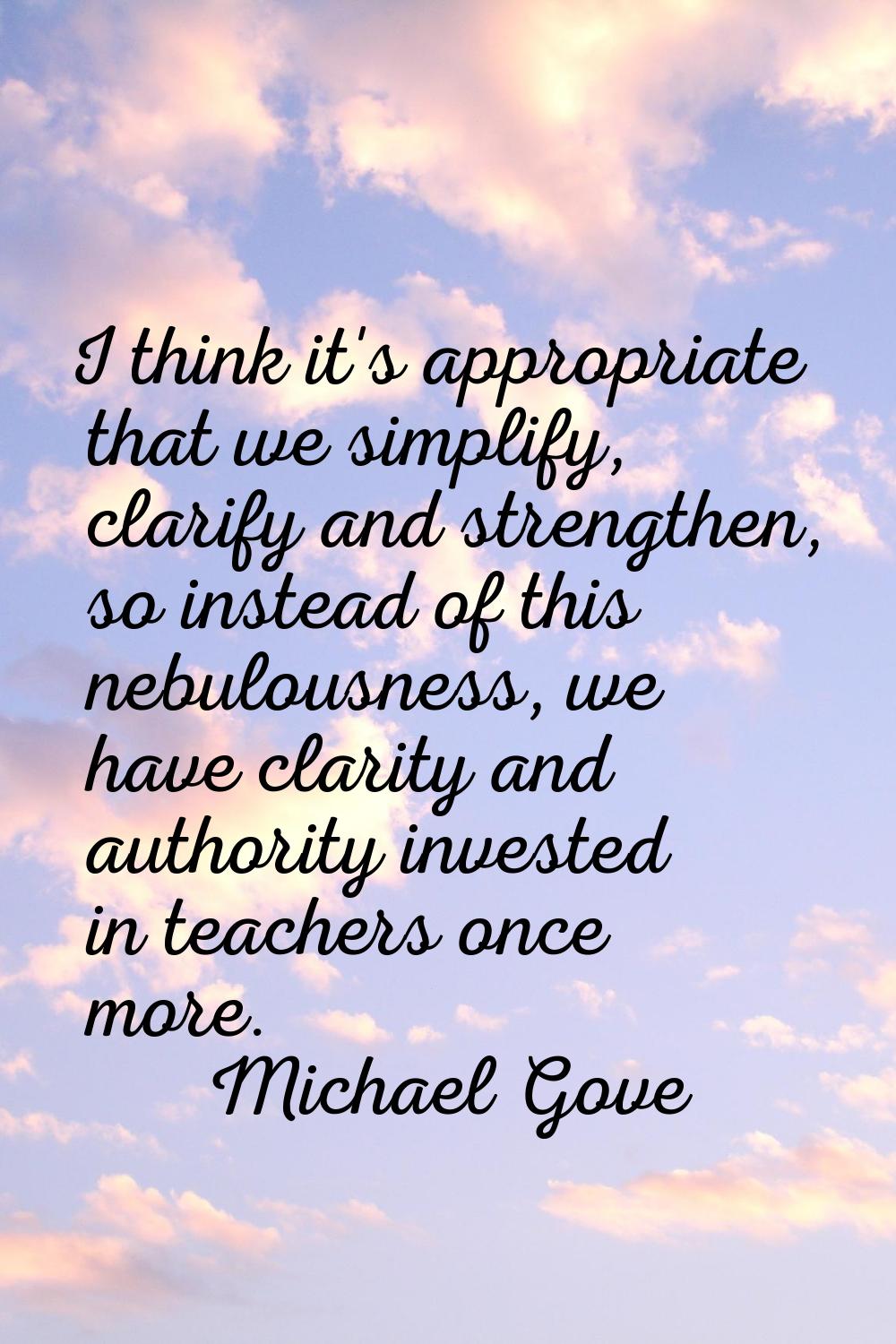 I think it's appropriate that we simplify, clarify and strengthen, so instead of this nebulousness,