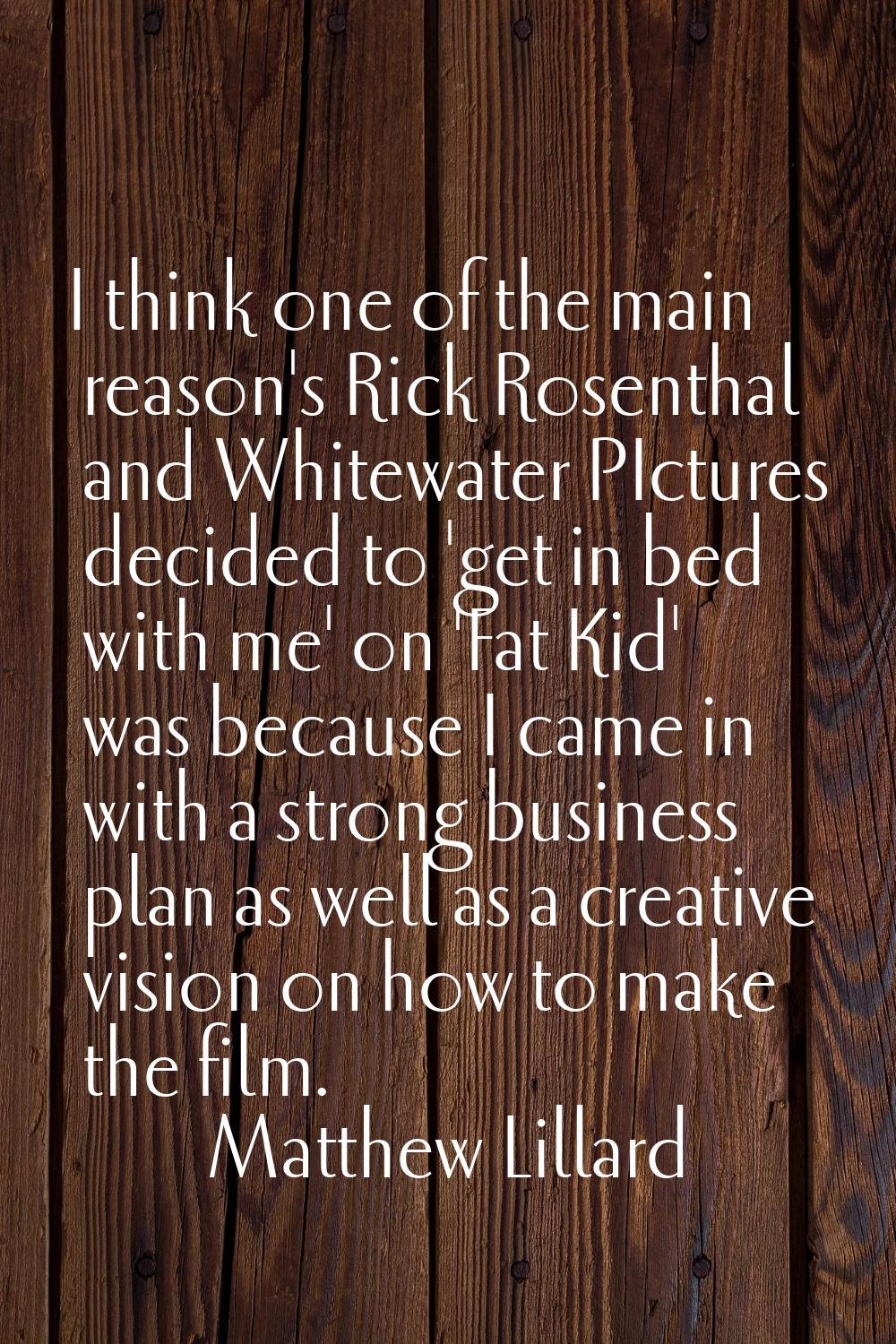 I think one of the main reason's Rick Rosenthal and Whitewater PIctures decided to 'get in bed with