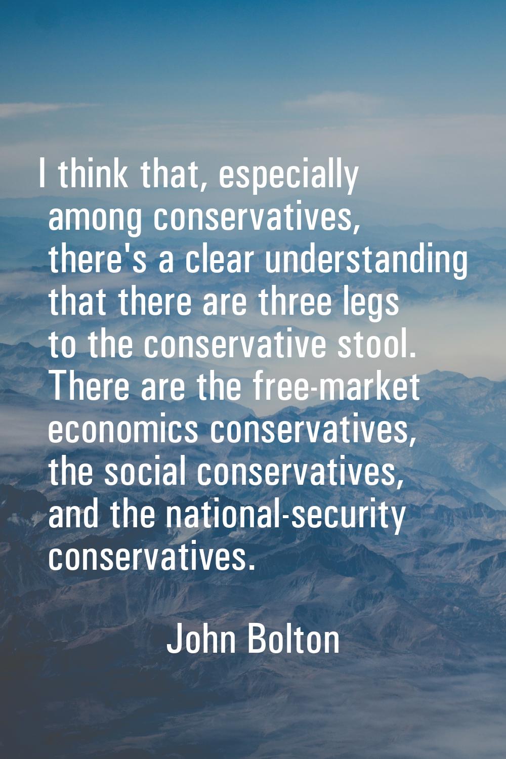 I think that, especially among conservatives, there's a clear understanding that there are three le