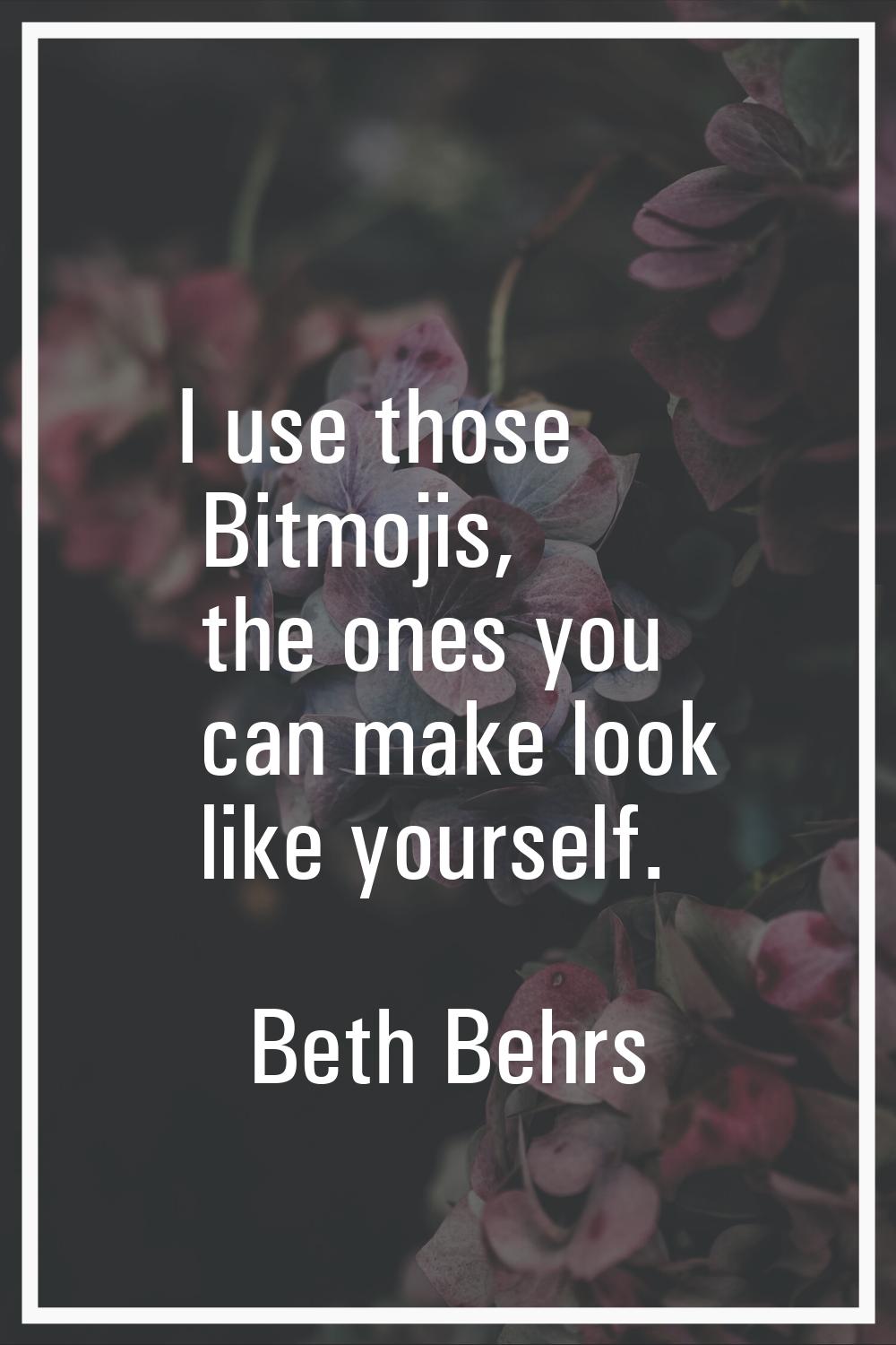 I use those Bitmojis, the ones you can make look like yourself.