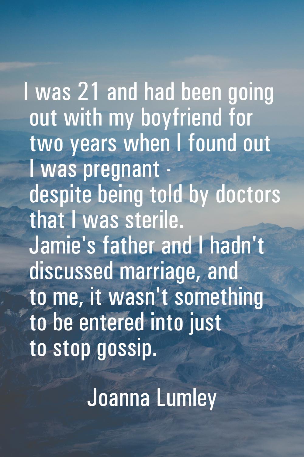 I was 21 and had been going out with my boyfriend for two years when I found out I was pregnant - d
