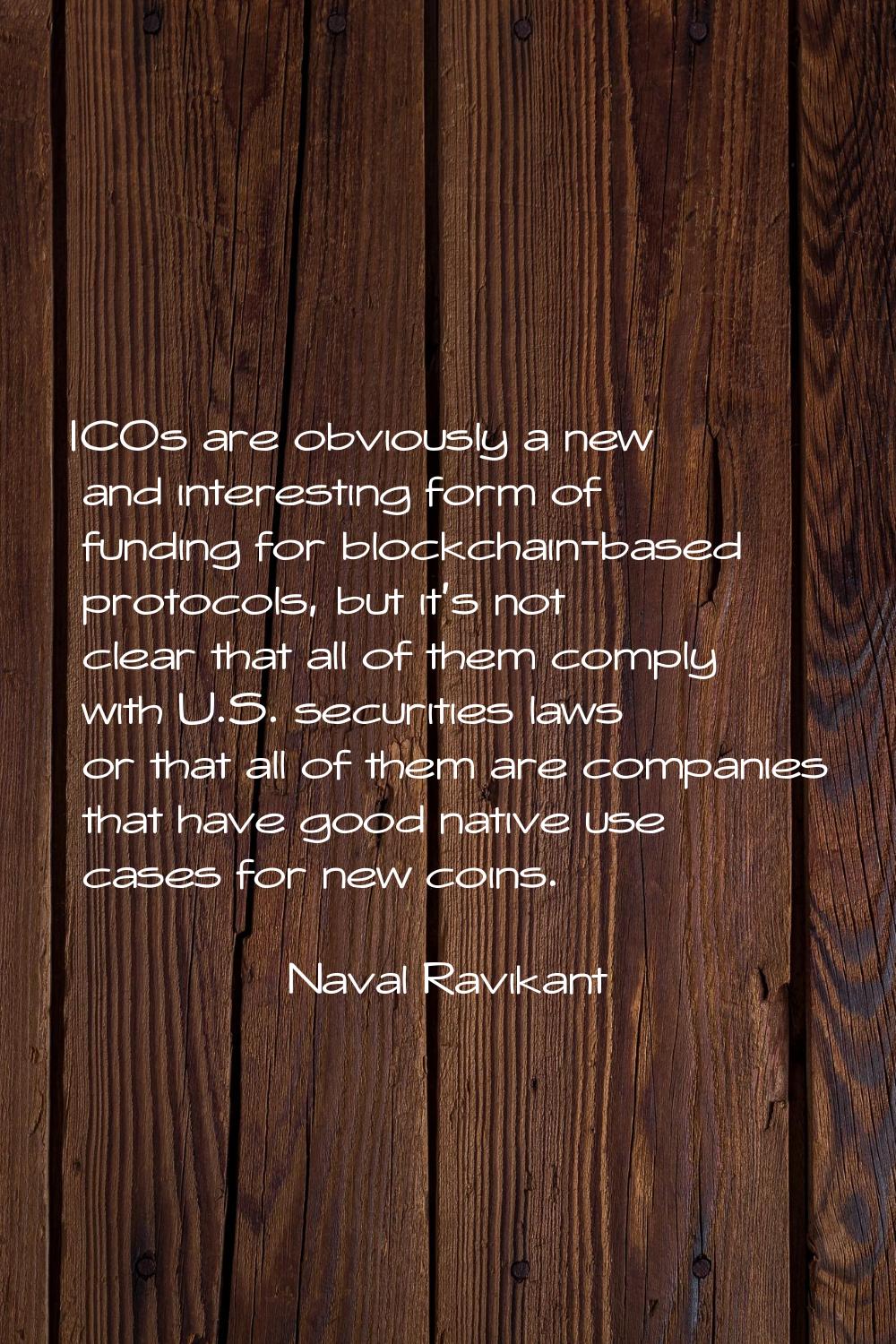 ICOs are obviously a new and interesting form of funding for blockchain-based protocols, but it's n