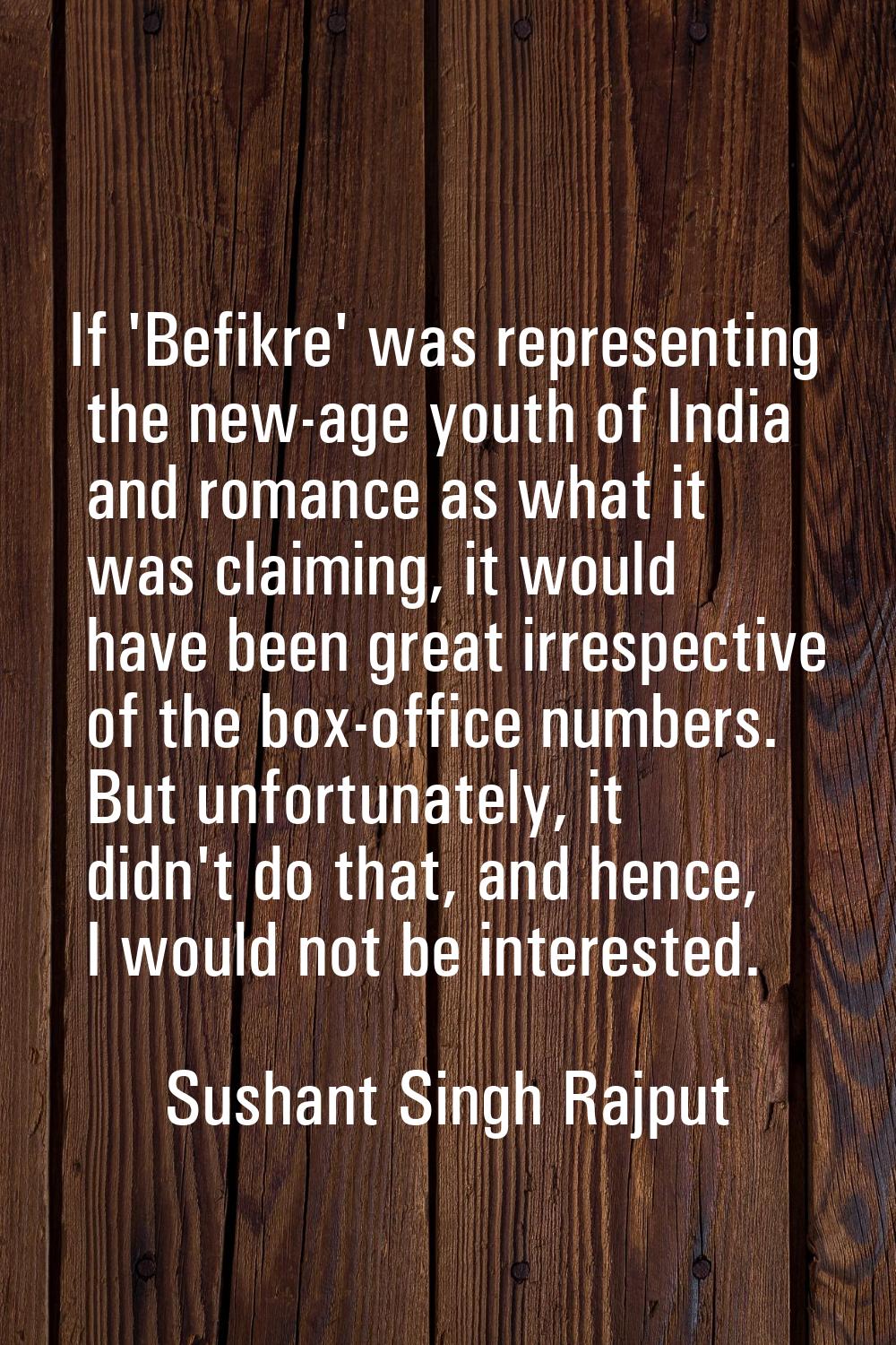 If 'Befikre' was representing the new-age youth of India and romance as what it was claiming, it wo