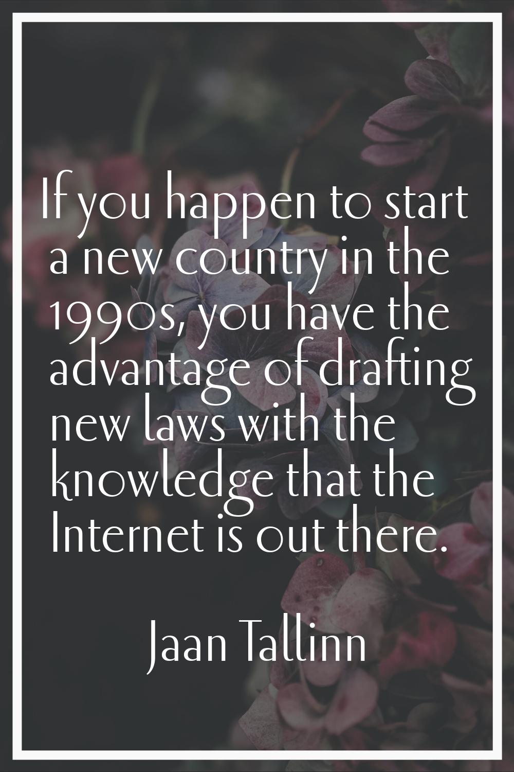 If you happen to start a new country in the 1990s, you have the advantage of drafting new laws with