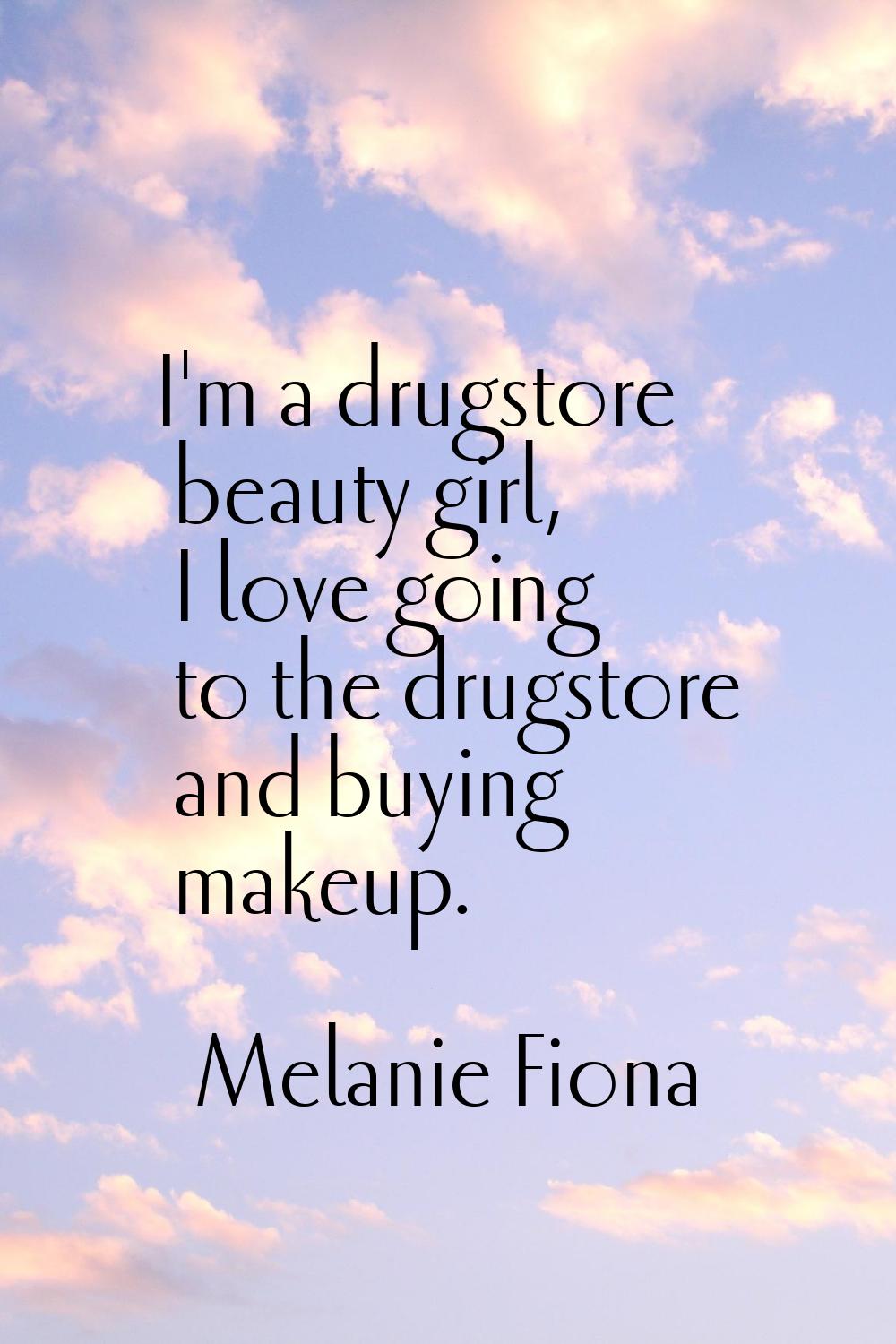 I'm a drugstore beauty girl, I love going to the drugstore and buying makeup.