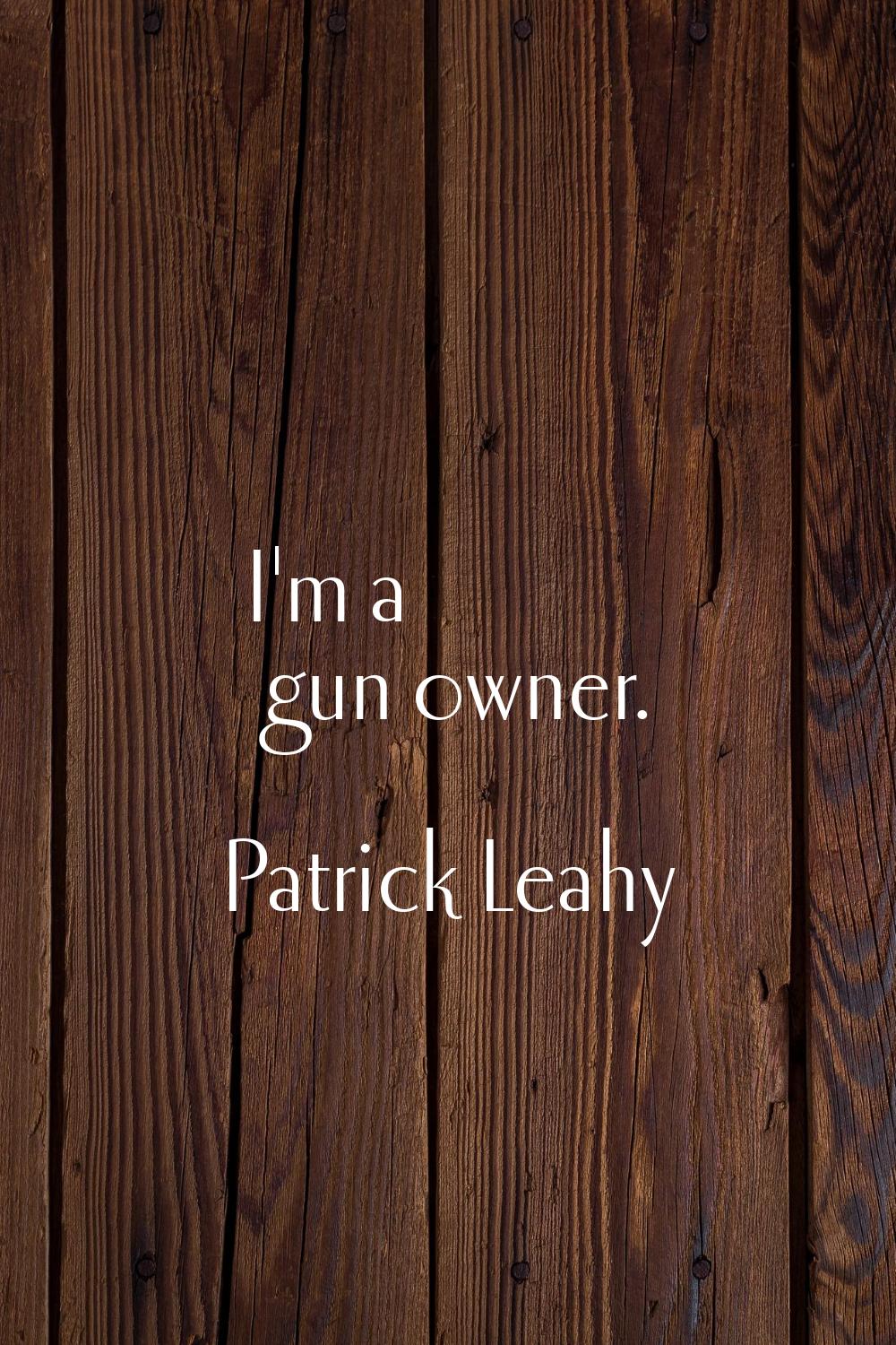 I'm a gun owner.