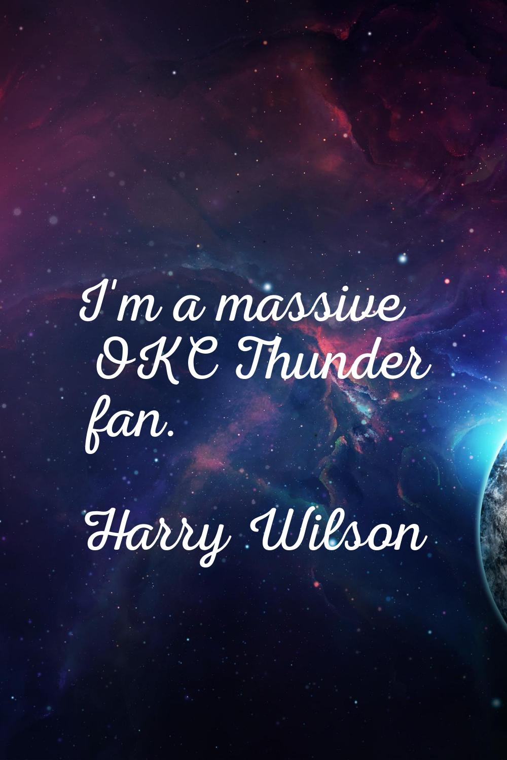 I'm a massive OKC Thunder fan.