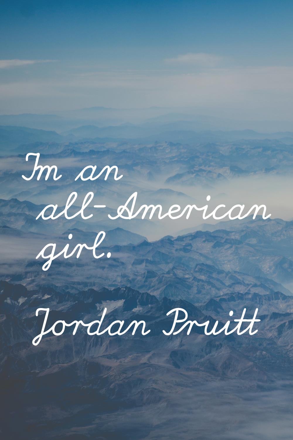 I'm an all-American girl.