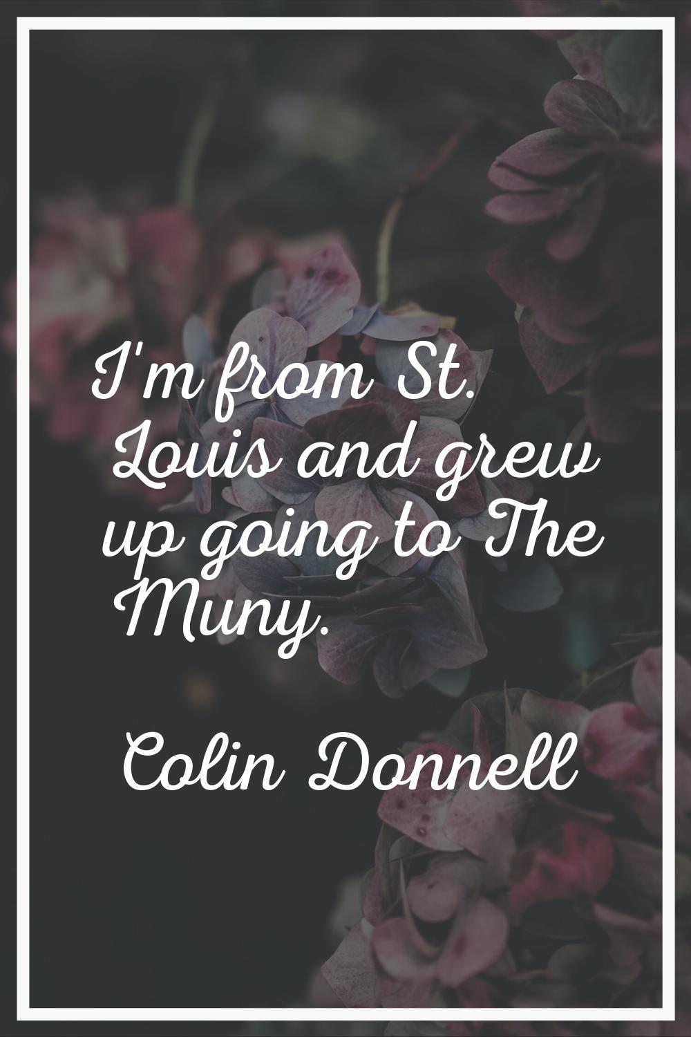 I'm from St. Louis and grew up going to The Muny.