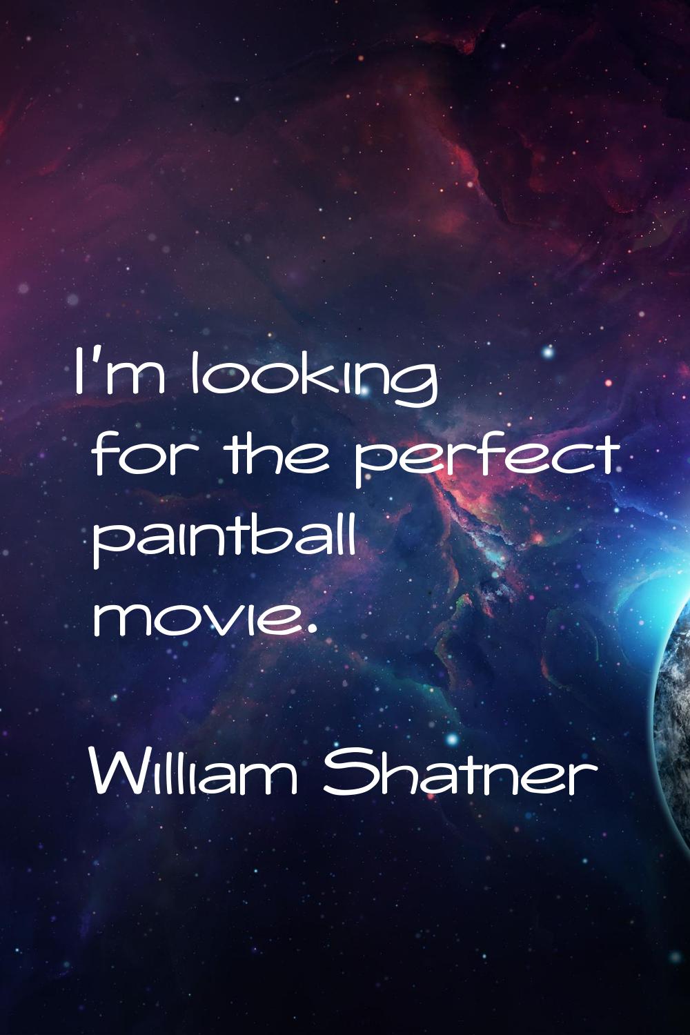 I'm looking for the perfect paintball movie.
