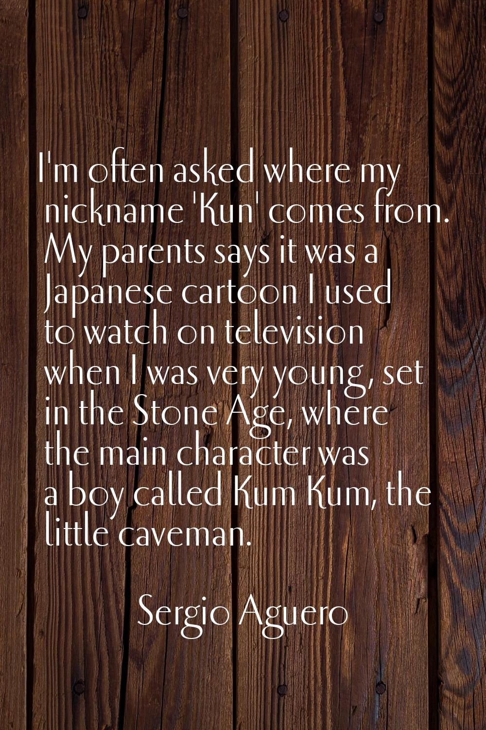 I'm often asked where my nickname 'Kun' comes from. My parents says it was a Japanese cartoon I use