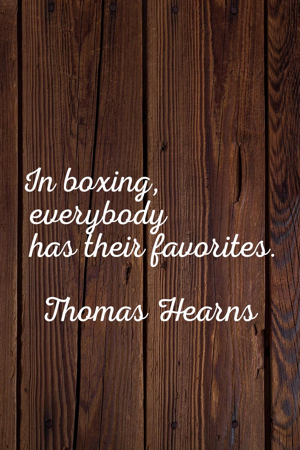 In boxing, everybody has their favorites.