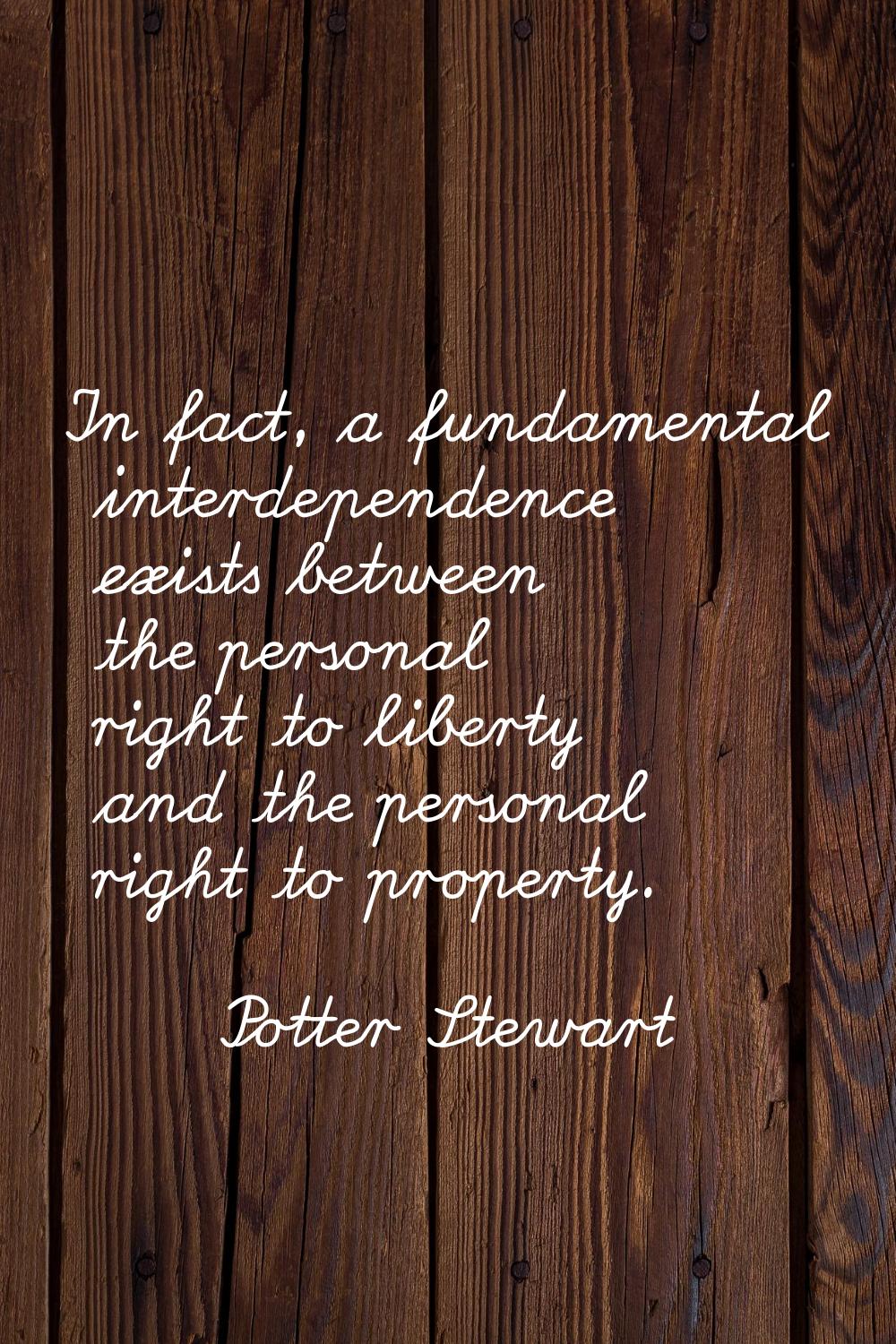 In fact, a fundamental interdependence exists between the personal right to liberty and the persona