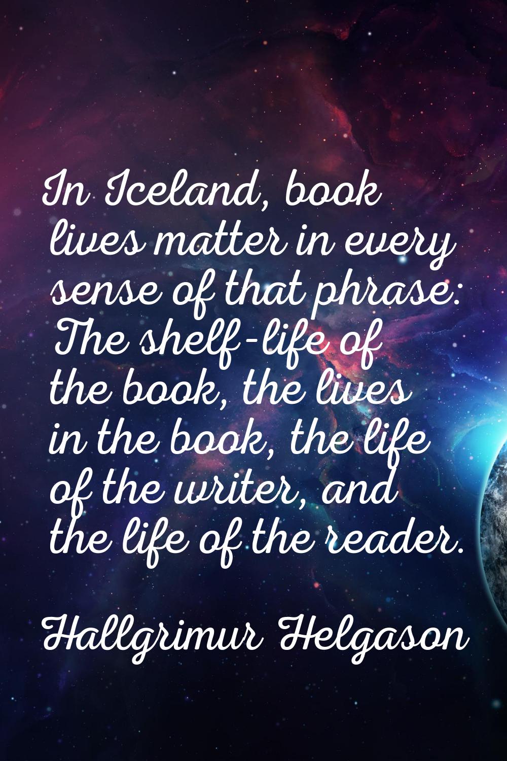 In Iceland, book lives matter in every sense of that phrase: The shelf-life of the book, the lives 