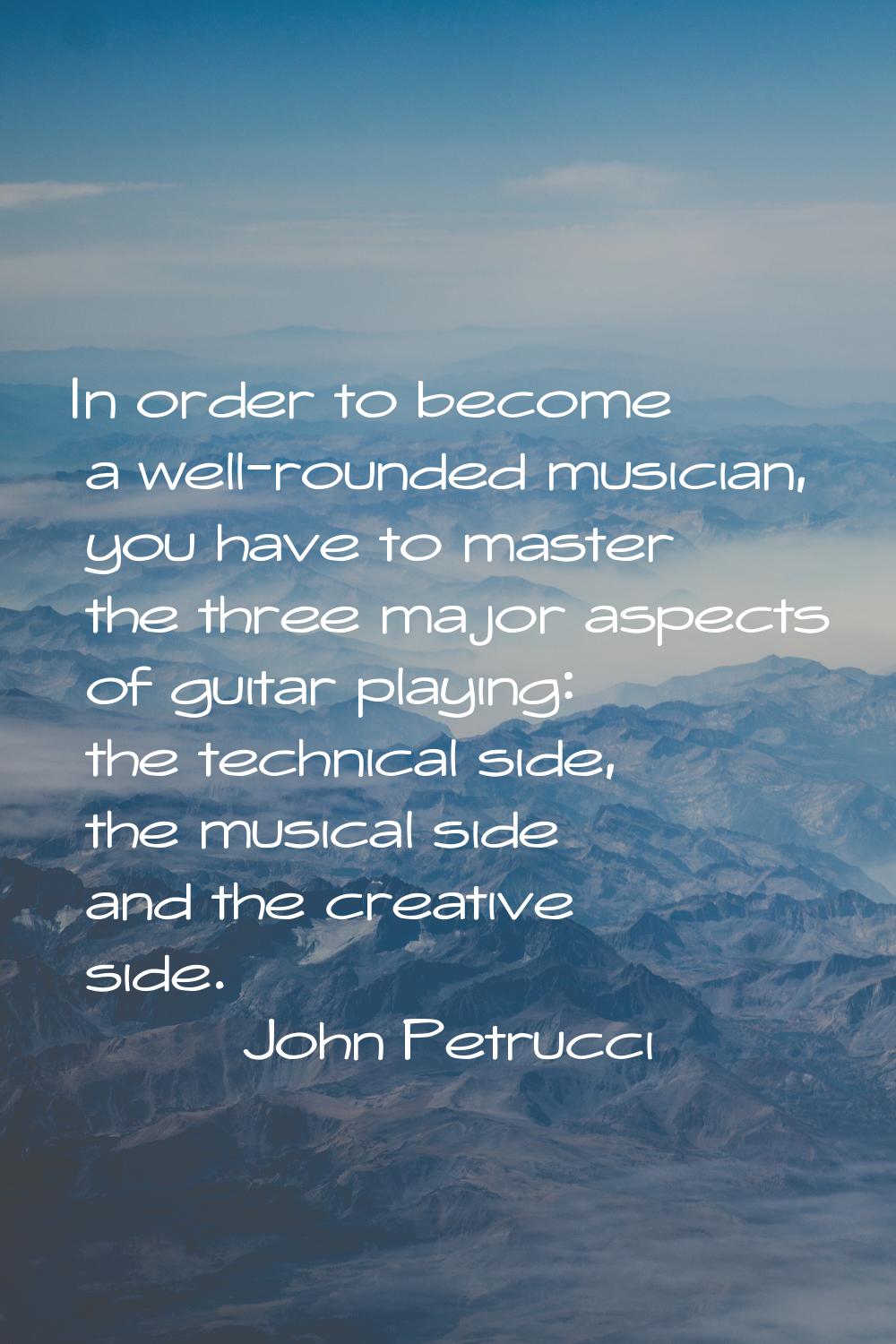 In order to become a well-rounded musician, you have to master the three major aspects of guitar pl