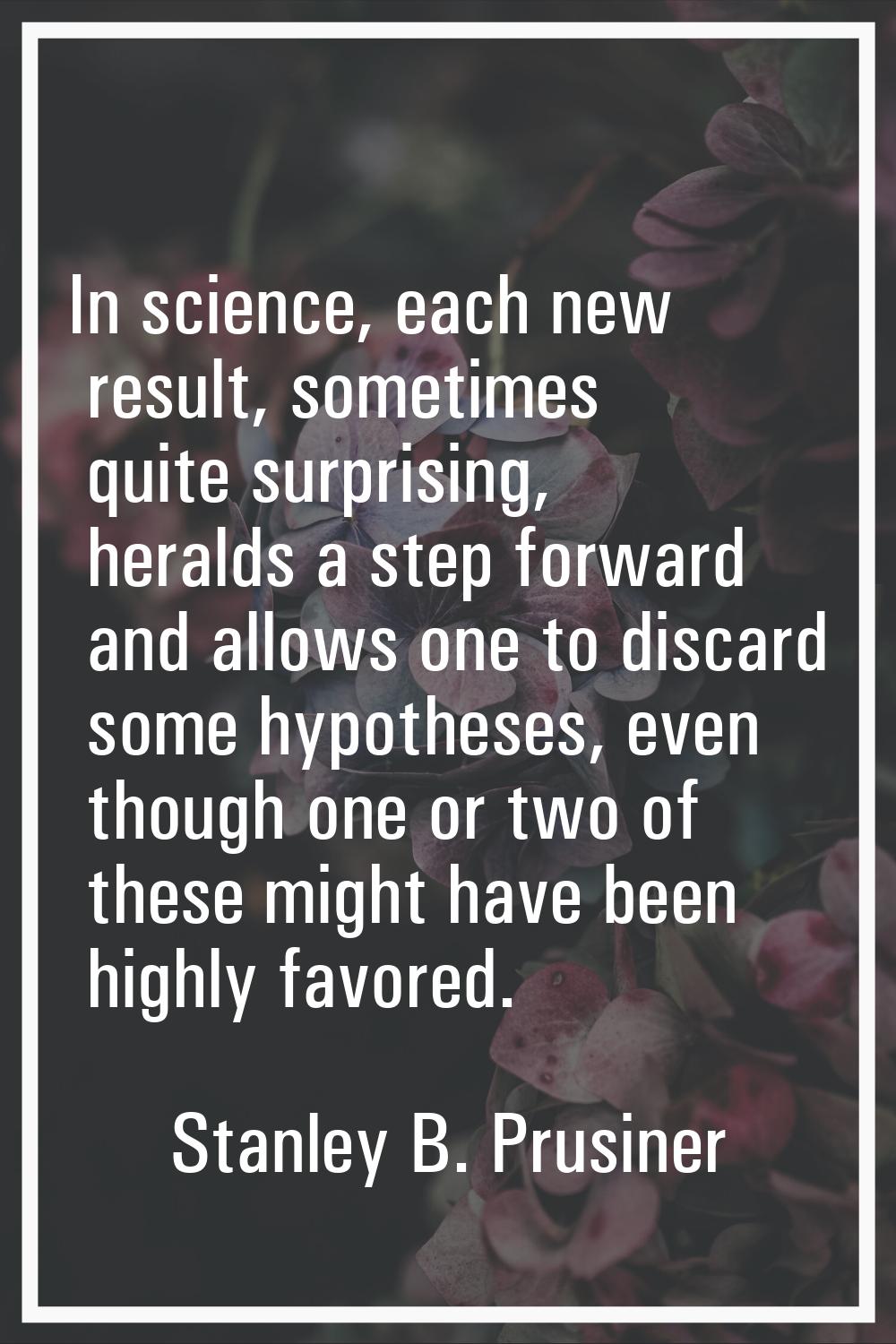 In science, each new result, sometimes quite surprising, heralds a step forward and allows one to d