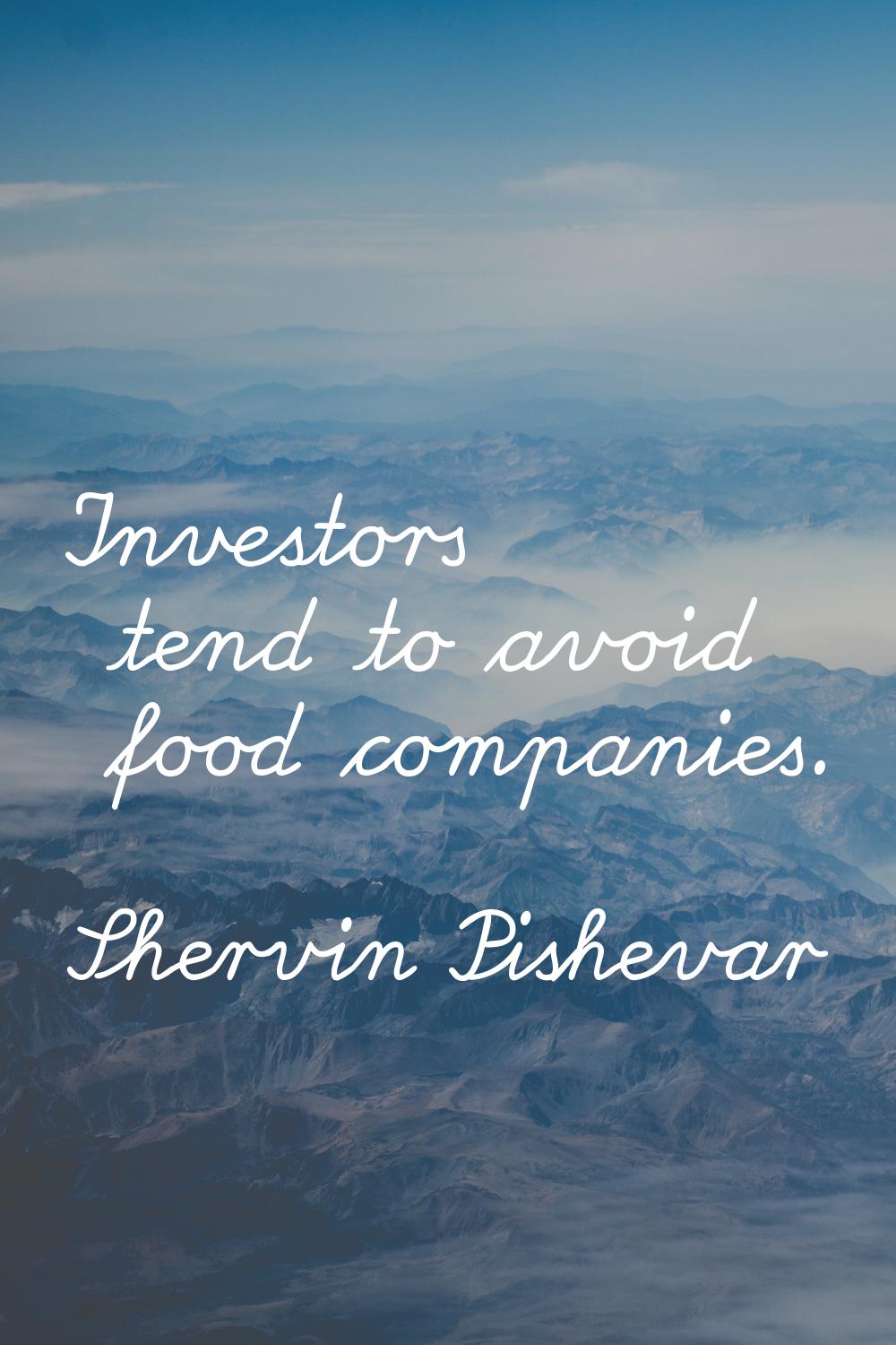 Investors tend to avoid food companies.