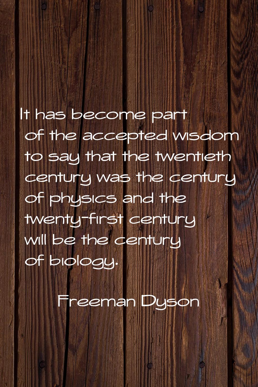 It has become part of the accepted wisdom to say that the twentieth century was the century of phys