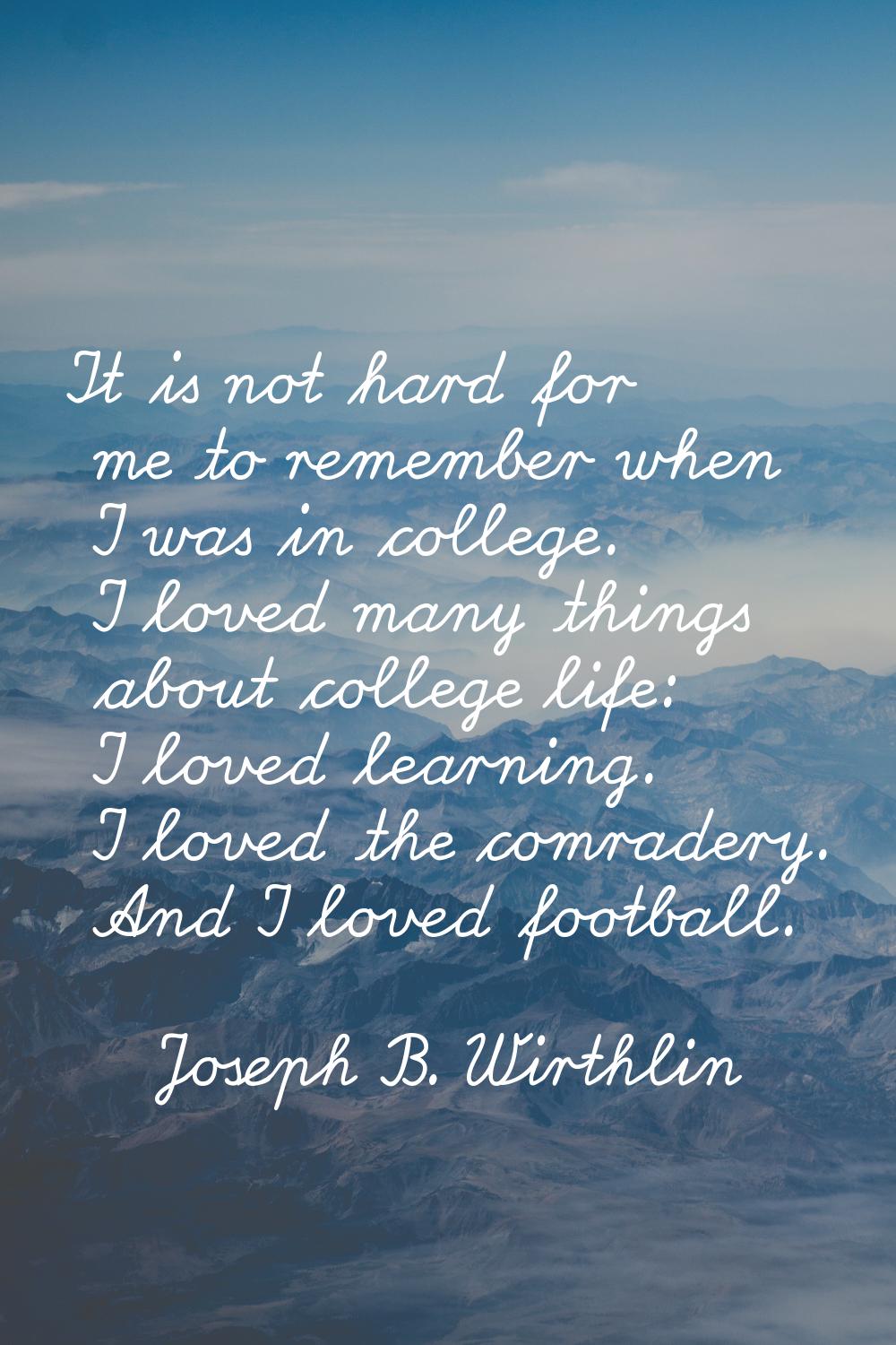 It is not hard for me to remember when I was in college. I loved many things about college life: I 