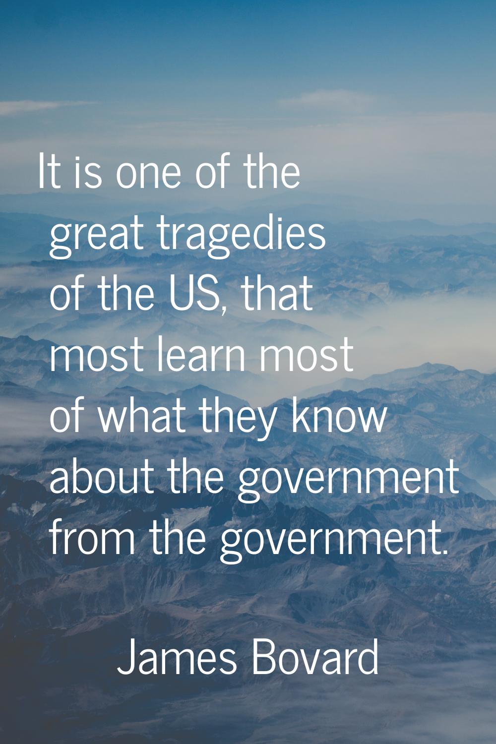 It is one of the great tragedies of the US, that most learn most of what they know about the govern