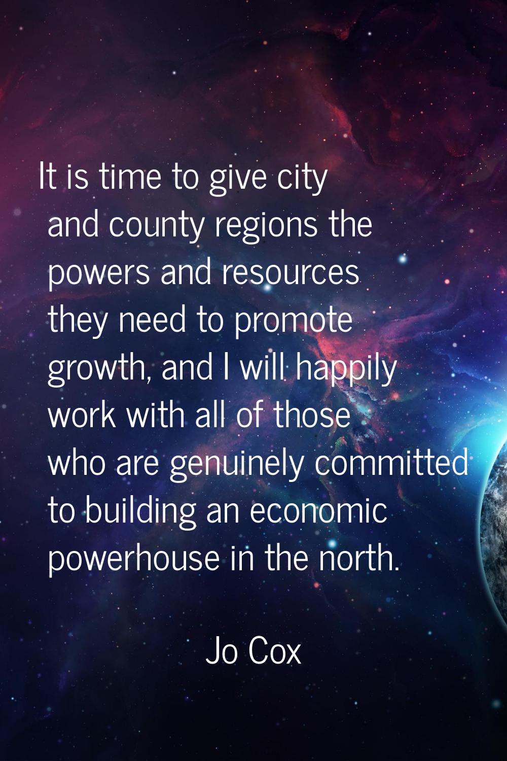 It is time to give city and county regions the powers and resources they need to promote growth, an