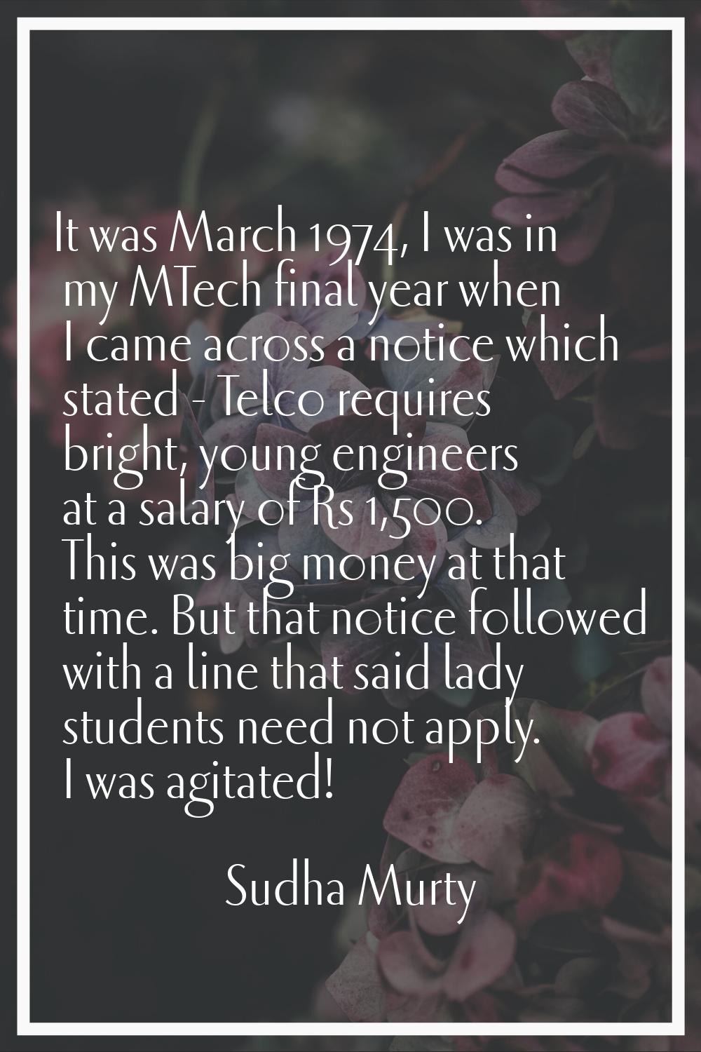 It was March 1974, I was in my MTech final year when I came across a notice which stated - Telco re