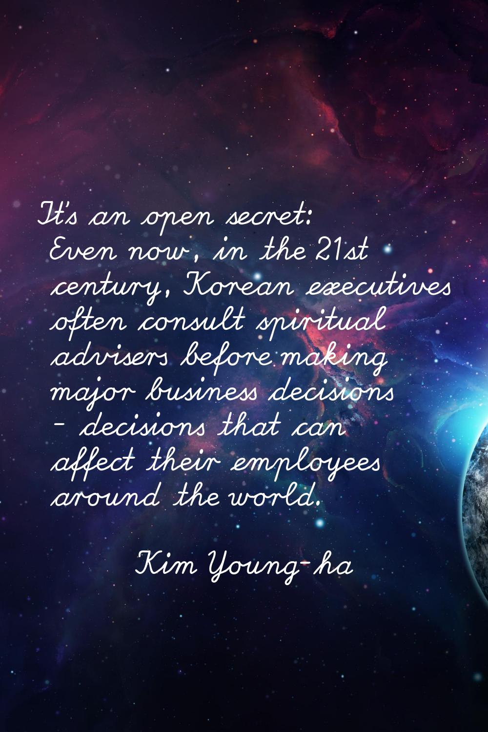It's an open secret: Even now, in the 21st century, Korean executives often consult spiritual advis