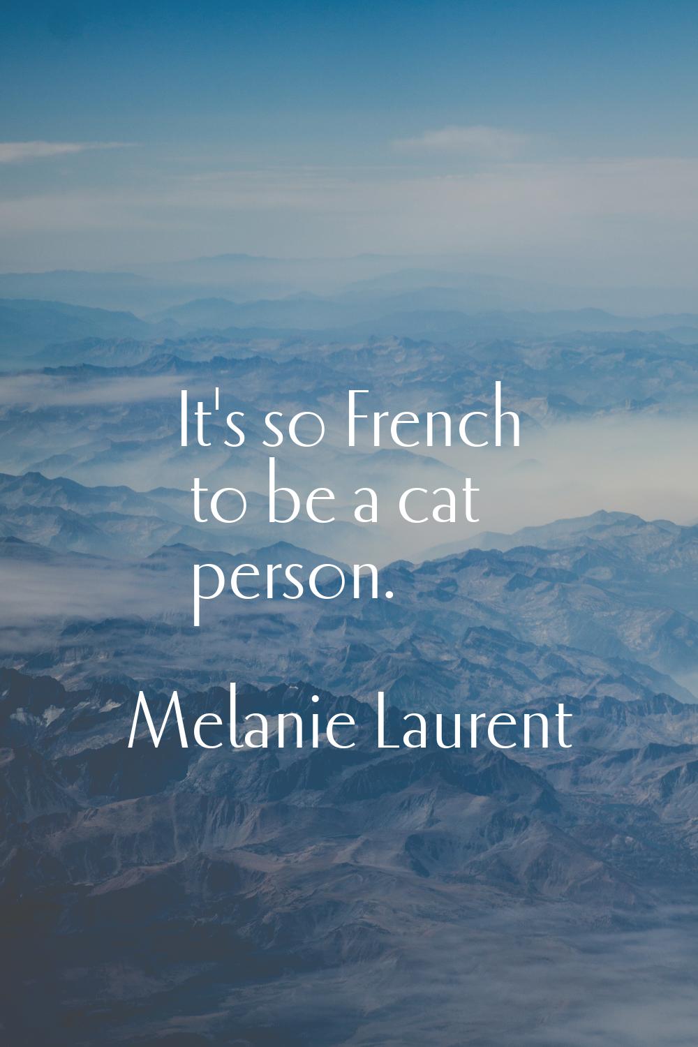 It's so French to be a cat person.