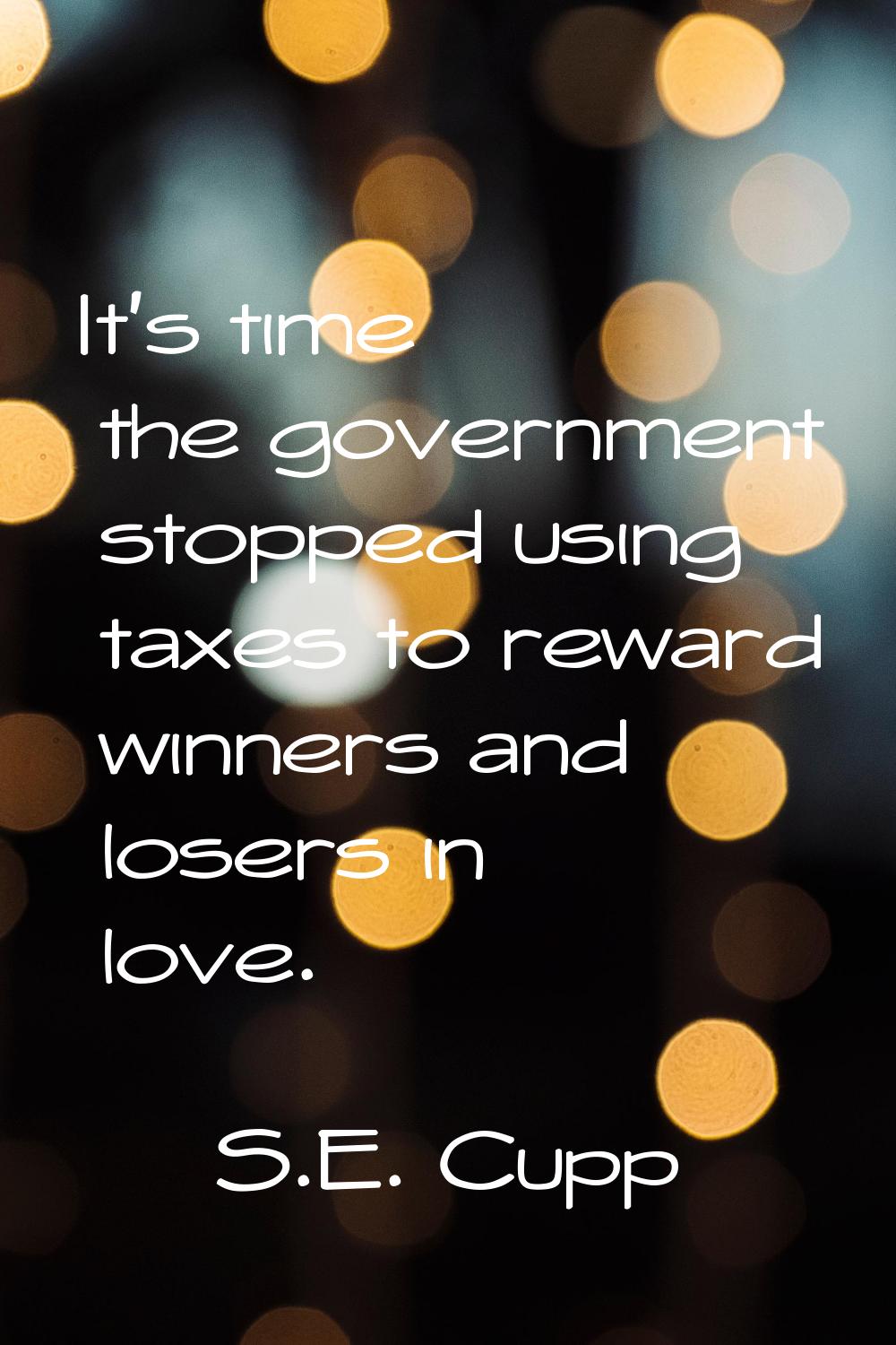 It's time the government stopped using taxes to reward winners and losers in love.