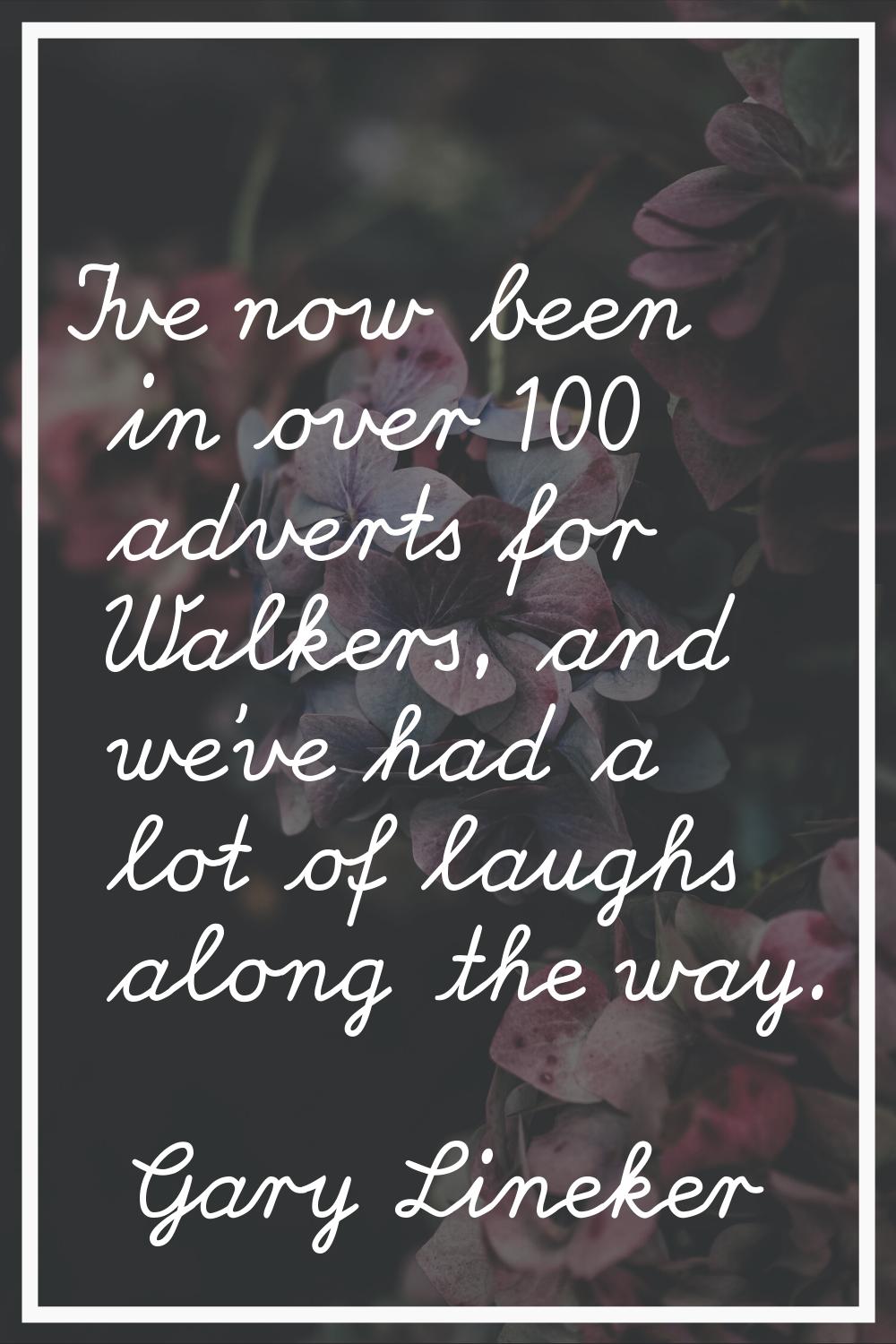 I've now been in over 100 adverts for Walkers, and we've had a lot of laughs along the way.