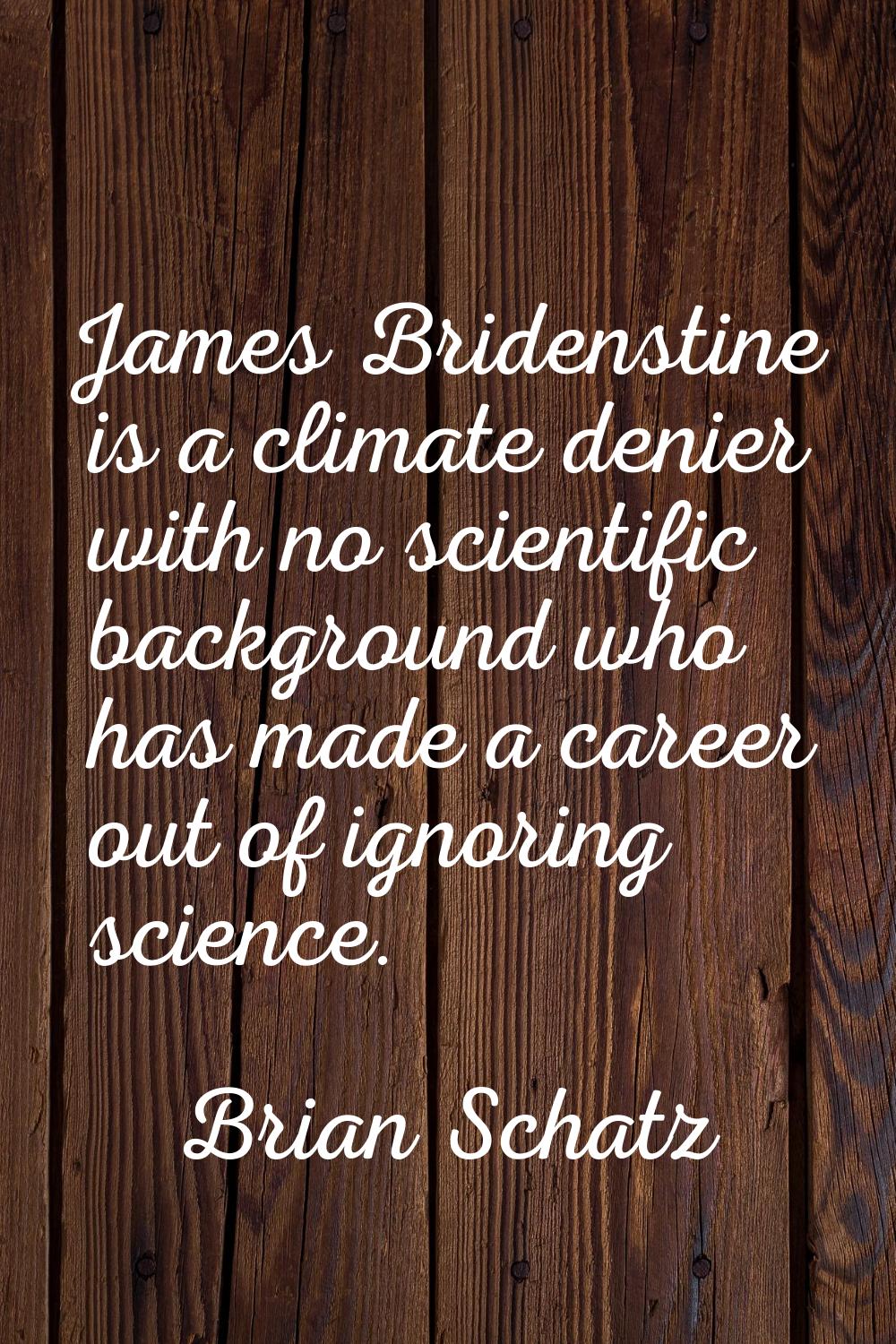 James Bridenstine is a climate denier with no scientific background who has made a career out of ig