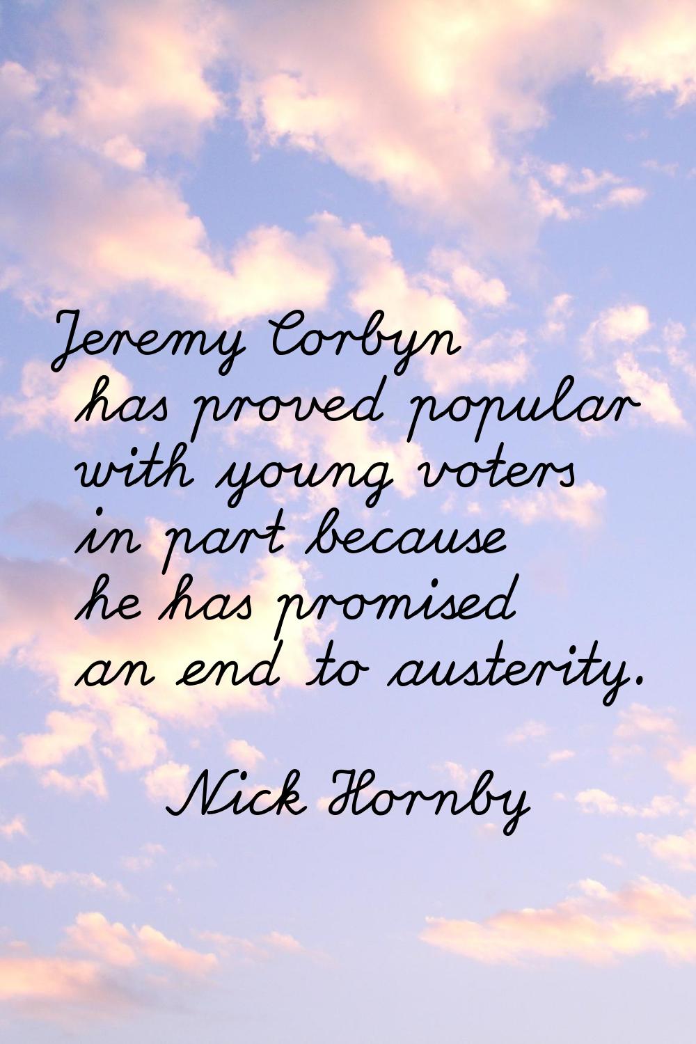 Jeremy Corbyn has proved popular with young voters in part because he has promised an end to auster