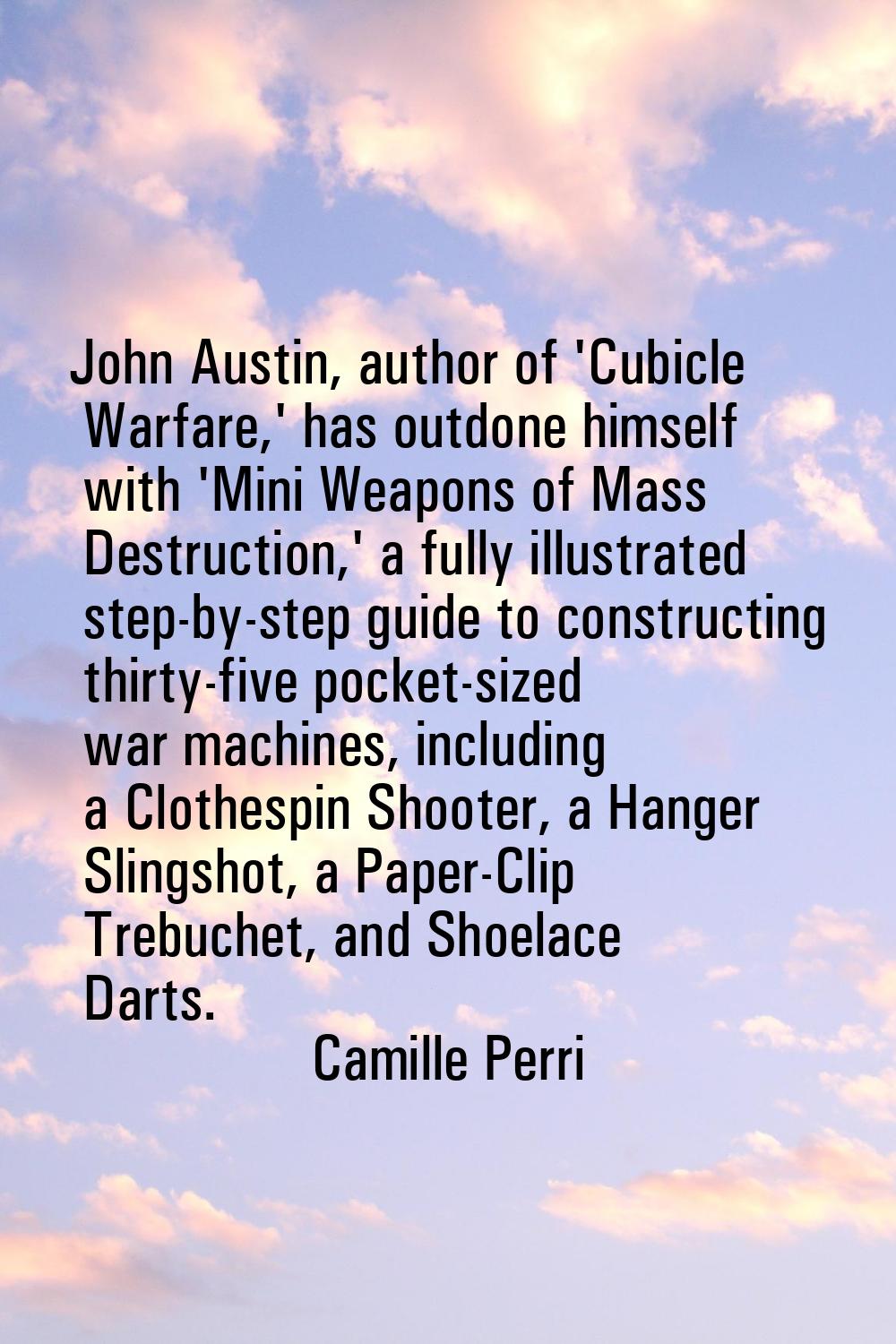 John Austin, author of 'Cubicle Warfare,' has outdone himself with 'Mini Weapons of Mass Destructio