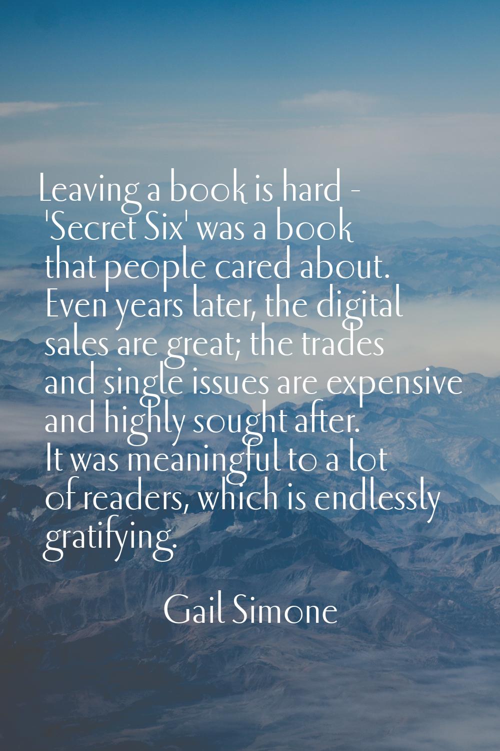 Leaving a book is hard - 'Secret Six' was a book that people cared about. Even years later, the dig