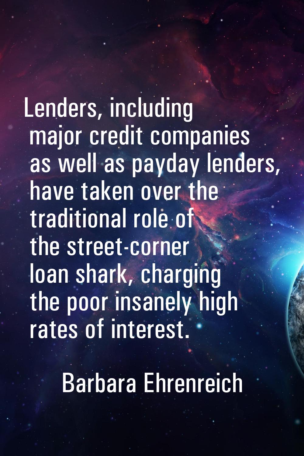 Lenders, including major credit companies as well as payday lenders, have taken over the traditiona
