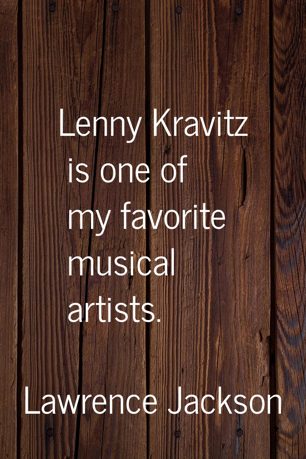 Lenny Kravitz is one of my favorite musical artists.