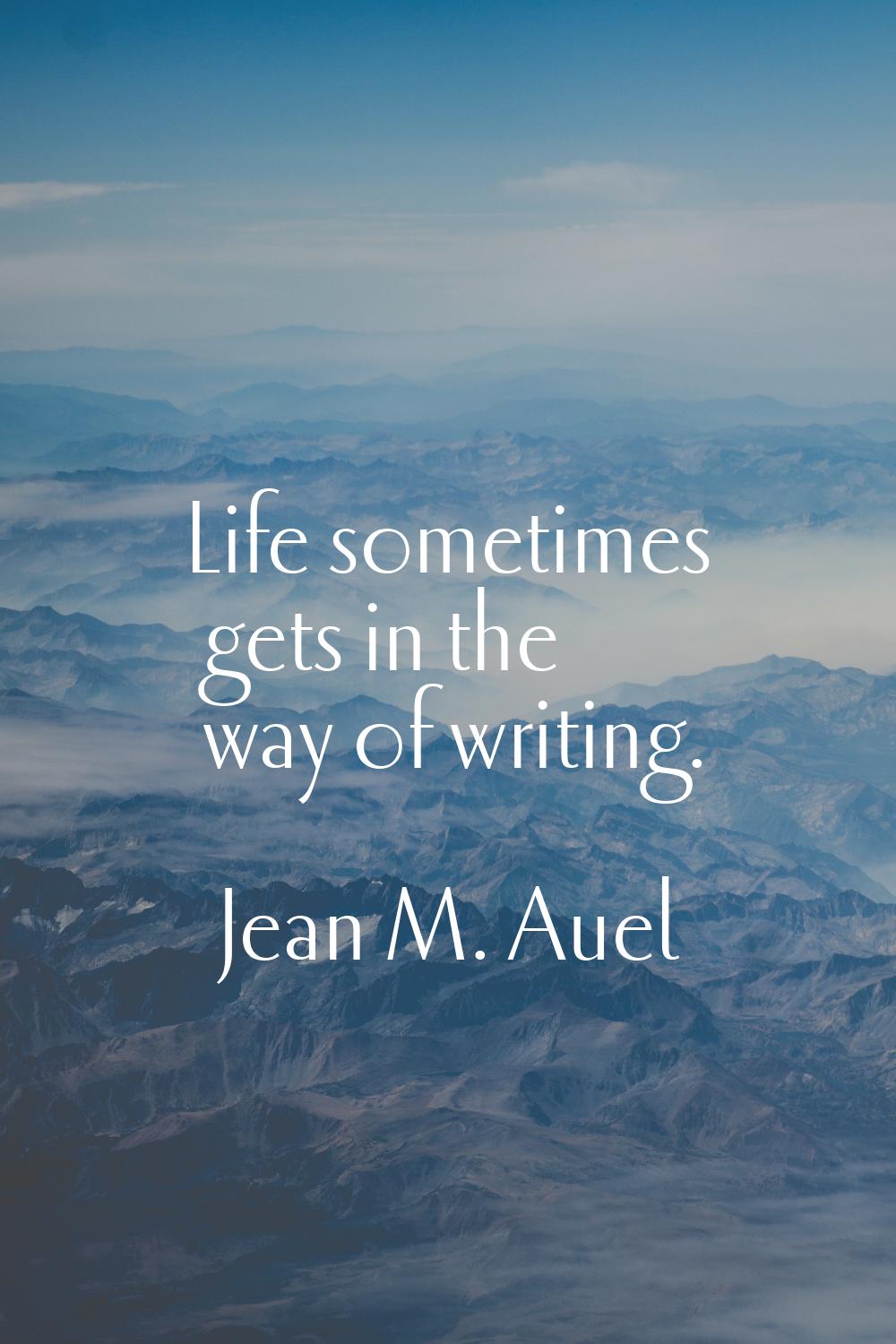 Life sometimes gets in the way of writing.