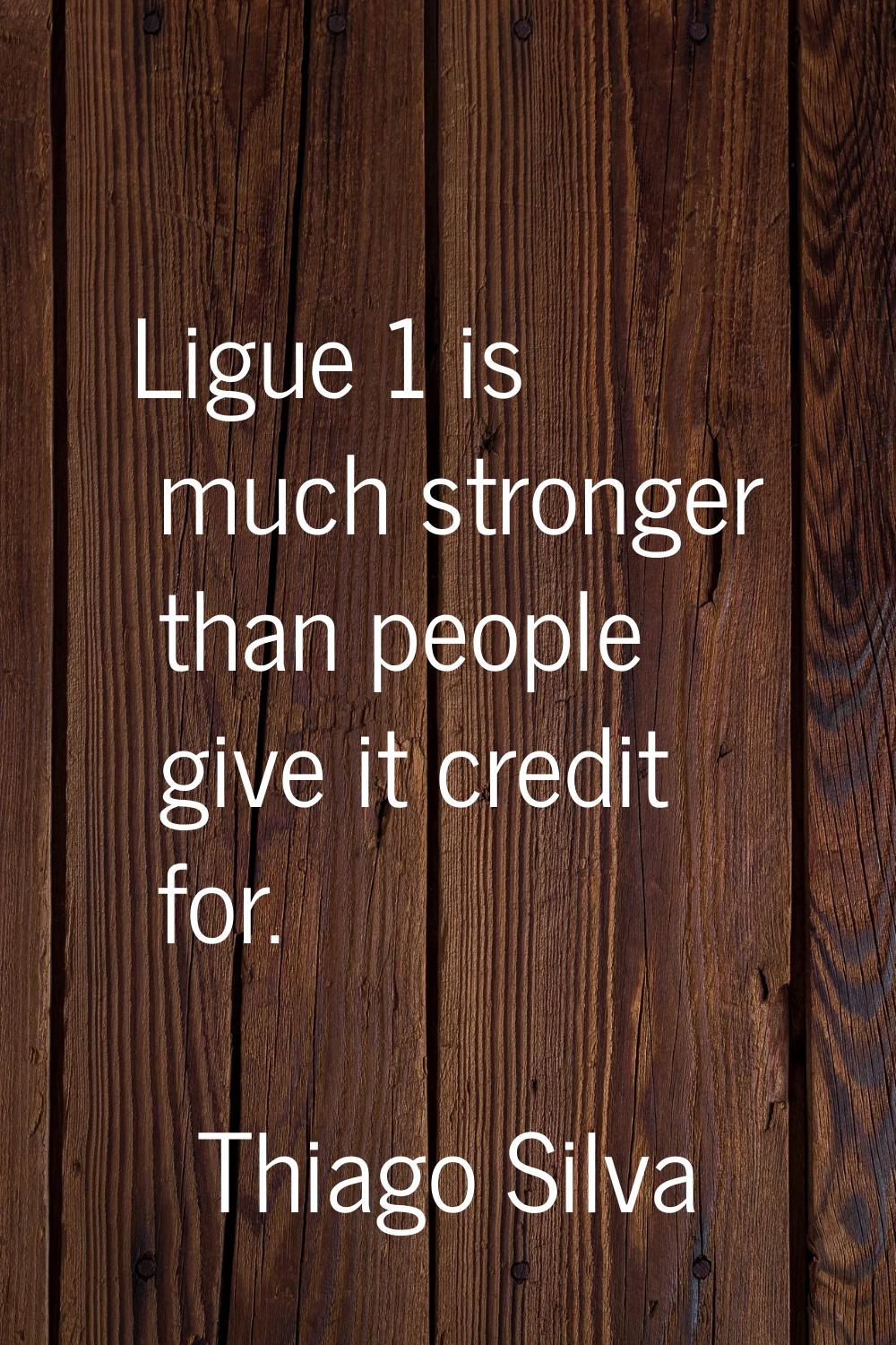 Ligue 1 is much stronger than people give it credit for.