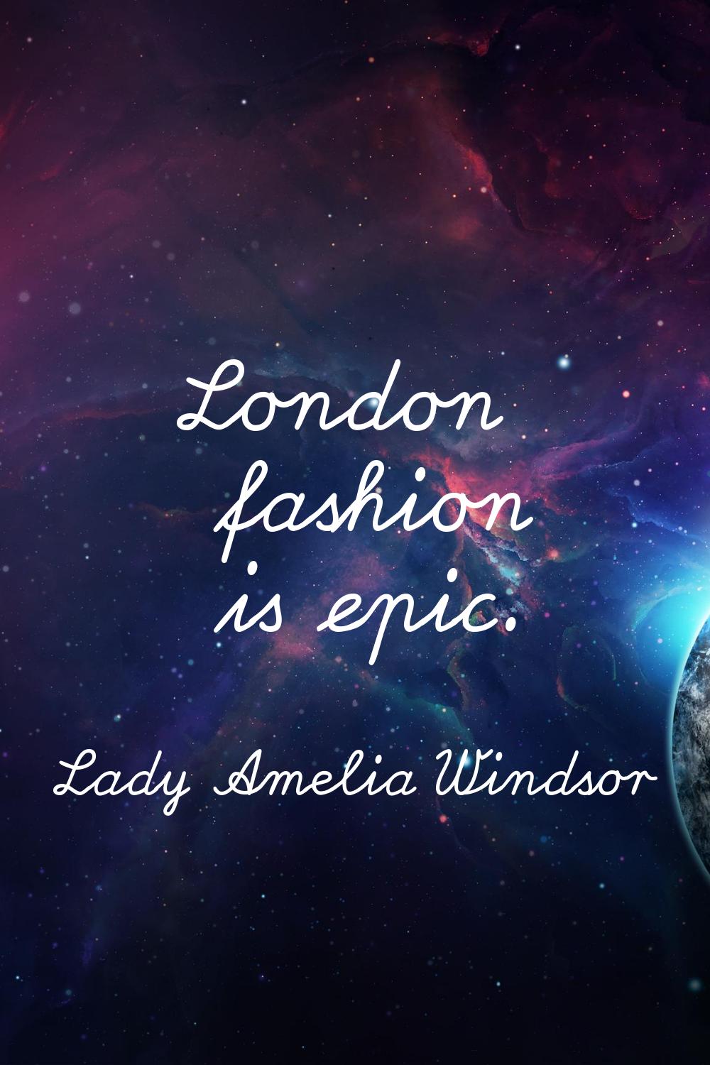 London fashion is epic.