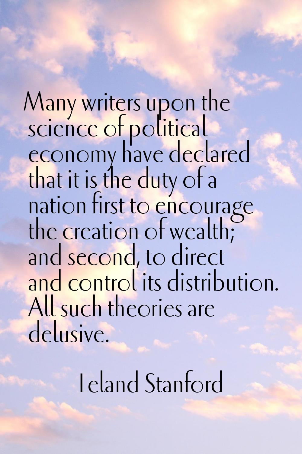 Many writers upon the science of political economy have declared that it is the duty of a nation fi