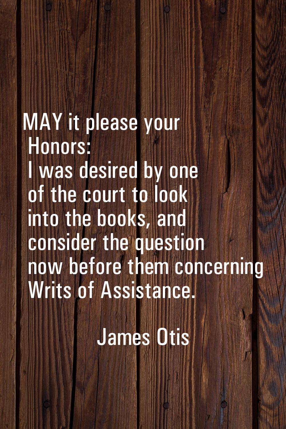 MAY it please your Honors: I was desired by one of the court to look into the books, and consider t