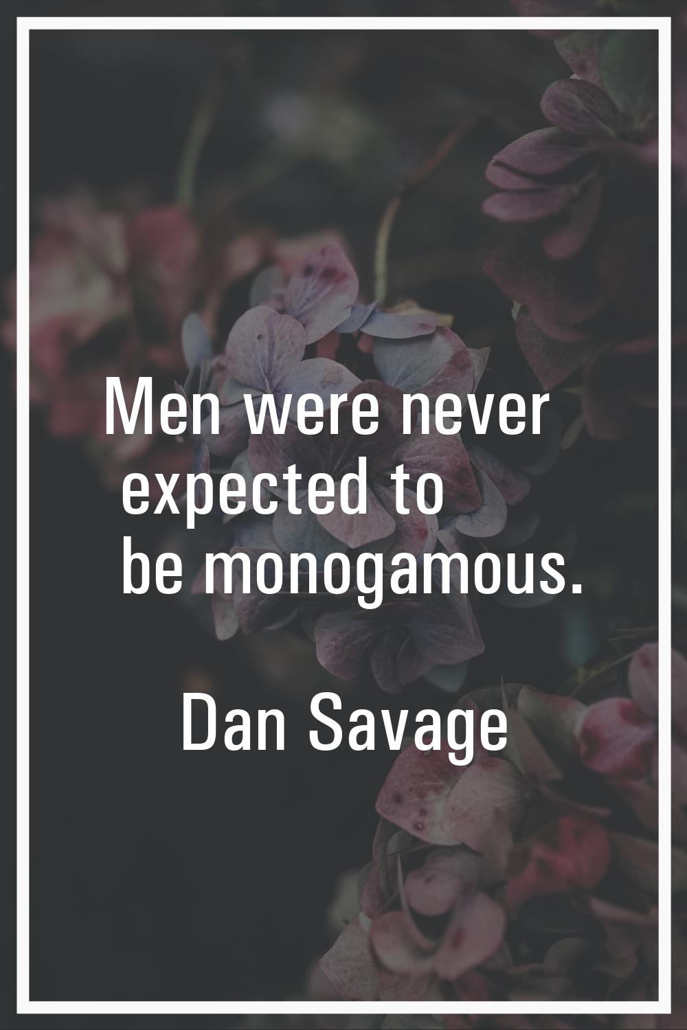 Men were never expected to be monogamous.