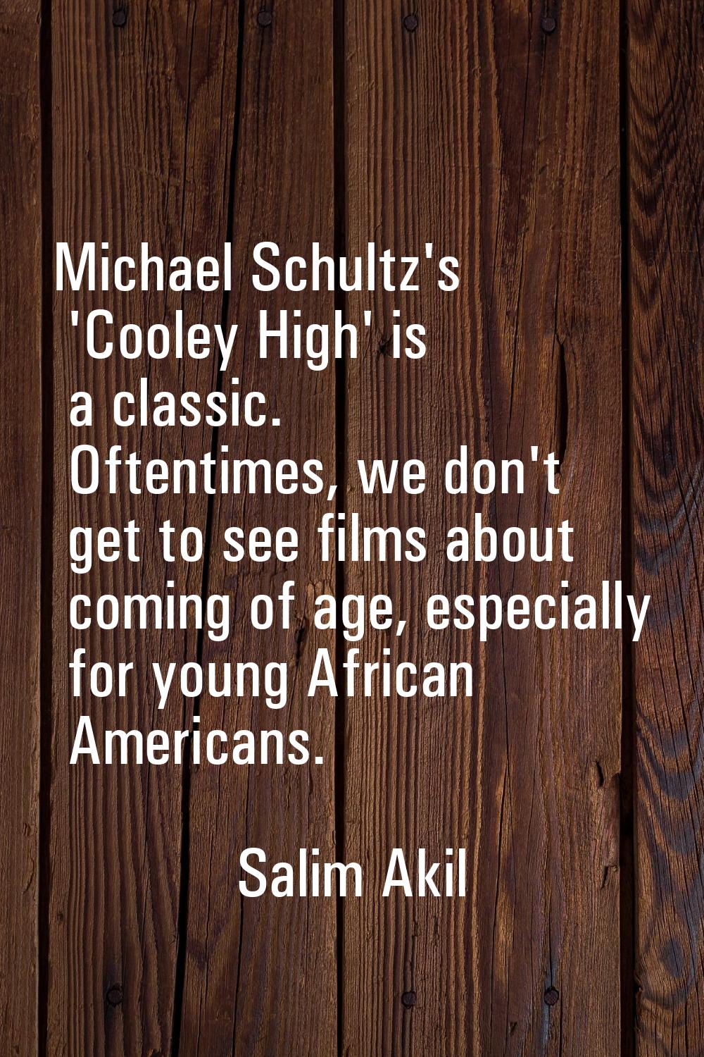 Michael Schultz's 'Cooley High' is a classic. Oftentimes, we don't get to see films about coming of
