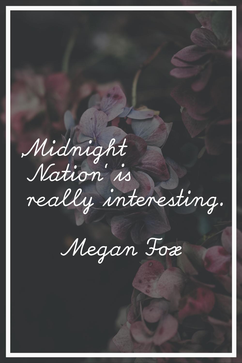 'Midnight Nation' is really interesting.