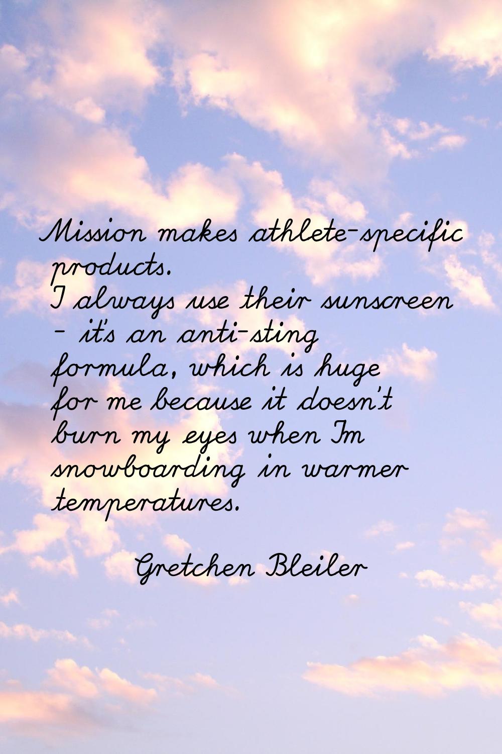 Mission makes athlete-specific products. I always use their sunscreen - it's an anti-sting formula,