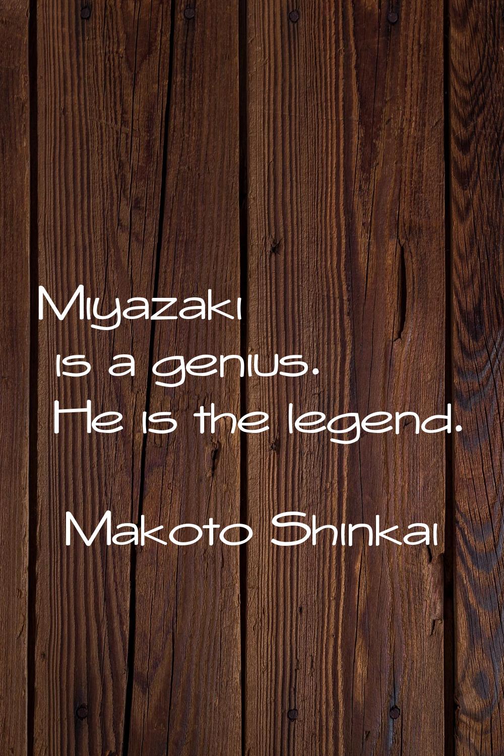 Miyazaki is a genius. He is the legend.