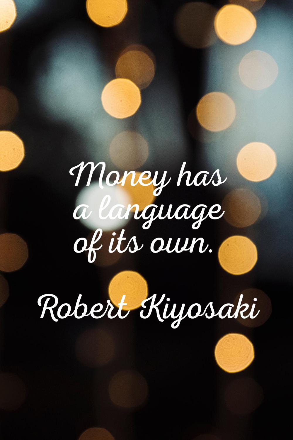 Money has a language of its own.