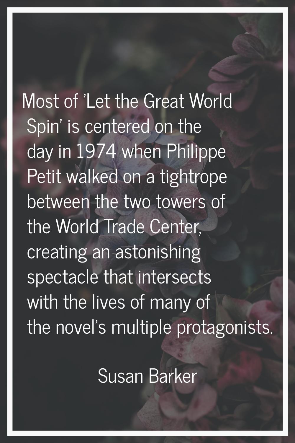 Most of 'Let the Great World Spin' is centered on the day in 1974 when Philippe Petit walked on a t